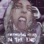 Everything Melts In The End (Explicit)