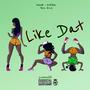 Like Dat (Explicit)