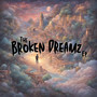 Broken Dreamz (Explicit)