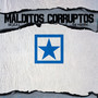 Malditos Corruptos: The Mixtape (Explicit)