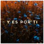 Y es por ti (Remix)