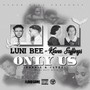 Only Us (Bonnie & Clyde) [feat. Kiana Saffings] [Explicit]