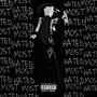 Most Hated (Explicit)