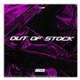 Out Of Stock (Explicit)