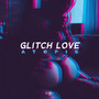 Glitch Love