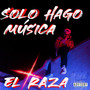 Solo Hago Música (Explicit)