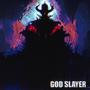 GOD SLAYER