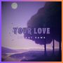 Your Love