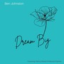 Dream Big (feat. Nancy Moran & Maurice Gainen)