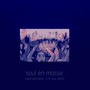 Soul En Masse (Explicit)