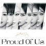 Proud of Us