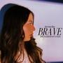 Brave (2018 Soundcheck Version)