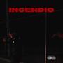 Incendio (feat. Cam Aka Cam) [Explicit]