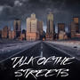 Talk of the streets (feat. True157) [Explicit]