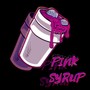 Pink Syrup (Explicit)