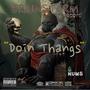 Doing Thangs (feat. FLYFNMUSIC & Dyintoolive Wor) [Explicit]