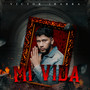 Mi Vida (Explicit)