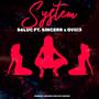 System (feat. Sincerr & Gvlli3) [Explicit]