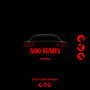 500 Baby (Explicit)