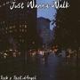 Just Wanna Walk (feat. TheKidAngel) [Explicit]