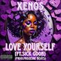 Love Yourself (feat. Sick Goon) [Explicit Version]