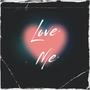 Love Me (Explicit)