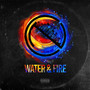 Water & Fire (Explicit)