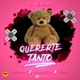 Quererte tanto (feat. Malcriao & Yaniel)