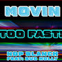 Movin Too Fast (feat. Bud Holly) [Explicit]