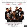 True Unity of Christ (Miracles Unlimited Production Presents)