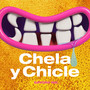 Chela Y Chicle