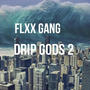 Drip Gods 2 (Explicit)