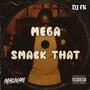 Mega Smack That (feat. Dj Malware) [Explicit]