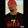 Me Vs The World (Explicit)