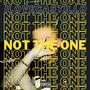 Not The One (Explicit)