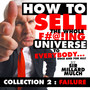 How to Sell the Whole F#@!Ing Universe to Everybody... Once and for All! (Collection 2: Failure)