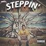 STEPPIN' (Explicit)