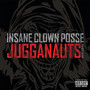 Jugganauts - The Best Of ICP (Explicit)