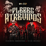 Los Plebes Atrevidos (Explicit)