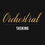 Orchestral Tasking