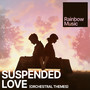 Suspended Love (Orchestral Themes)