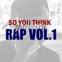 So You Think You Can Rap Vol.1