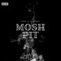 Mosh Pit (feat. Hobbs1) [Explicit]