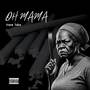 Oh Mama (Explicit)