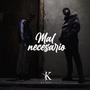 Mal Necesario (feat. Rehus) [Explicit]