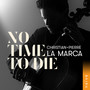 No Time to Die (Arr. for Solo Cello by Christian-Pierre La Marca)