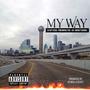 MY WAY (feat. X/O, PMG MONSTRO & DJ FATKIDD) [Explicit]