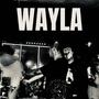 WAYLA (Explicit)