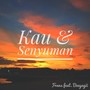 Kau Dan Senyuman