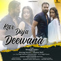 Kar Diya Deewana